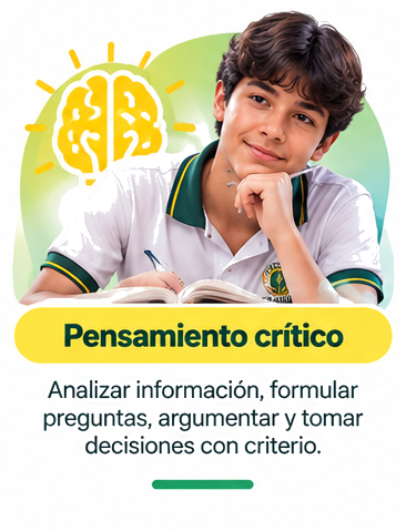 Pensamiento crítico. Analizar información, formular preguntas, argumentar y tomar decisiones con criterio.
